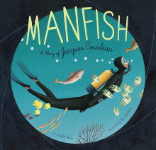 Book cover of Manfish: A Story of Jacques Cousteau