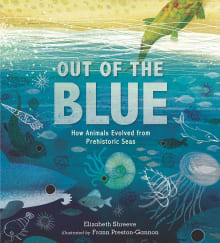 Book cover of Out of the Blue: How Animals Evolved from Prehistoric Seas