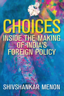 Book cover of Choices: Inside the Making of India's Foreign Policy