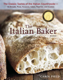 Book cover of The Italian Baker: The Classic Tastes of the Italian Countryside--Its Breads, Pizza, Focaccia, Cakes, Pastries, and Cookies