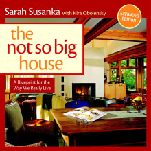 Book cover of The Not So Big House: A Blueprint for the Way We Really Live