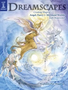 Book cover of Dreamscapes: Creating Magical Angel, Faery & Mermaid Worlds In Watercolor