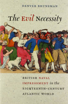 Book cover of The Evil Necessity: British Naval Impressment in the Eighteenth-Century Atlantic World