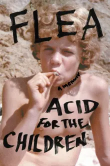Book cover of Acid for the Children: A Memoir