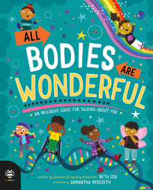 Book cover of All Bodies Are Wonderful: An Inclusive Guide to talking about you!