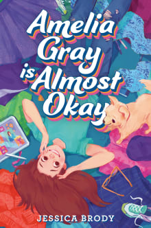 Book cover of Amelia Gray Is Almost Okay