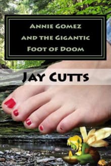 Book cover of Annie Gomez and the Gigantic Foot of Doom