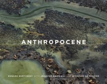 Book cover of Edward Burtynsky with Jennifer Baichwal and Nick de Pencier: Anthropocene