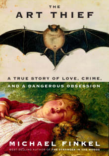 Book cover of The Art Thief: A True Story of Love, Crime, and a Dangerous Obsession