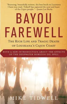 Book cover of Bayou Farewell: The Rich Life and Tragic Death of Louisiana's Cajun Coast