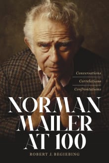 Book cover of Norman Mailer at 100: Conversations, Correlations, Confrontations