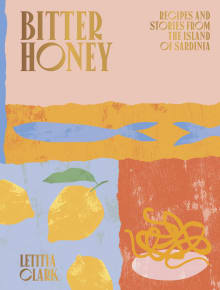 Book cover of Bitter Honey: Recipes and Stories from the Island of Sardinia