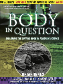 Book cover of Body In Question: Exploring the Cutting Edge of Forensic Science