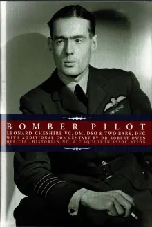 Book cover of Bomber Pilot: Bomber Command Pilot Leonard Cheshire's Classic Second World War Memoir