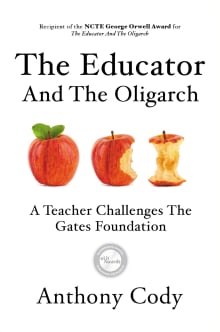 Book cover of The Educator and the Oligarch: A Teacher Challenges the Gates Foundation