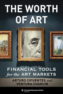 Book cover of The Worth of Art: Financial Tools for the Art Markets