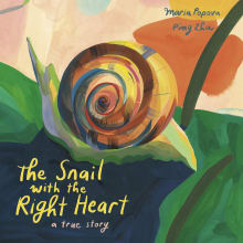 Book cover of The Snail with the Right Heart: A True Story