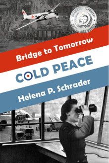 Book cover of Cold Peace: A Novel of the Berlin Airlift, Part I