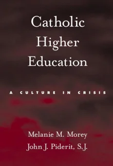 Book cover of Catholic Higher Education: A Culture in Crisis