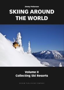 Book cover of Skiing Around the World: Over 30 Years in Search of the Ultimate Ski Descent