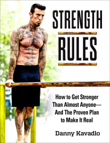 Book cover of Strength Rules, How to Get Stronger Than Almost Anyone--And the Proven Plan to Make It Real