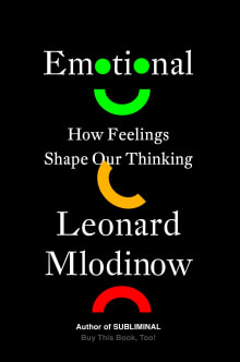 Book cover of Emotional: How Feelings Shape Our Thinking