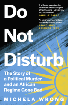 Book cover of Do Not Disturb: The Story of a Political Murder and an African Regime Gone Bad