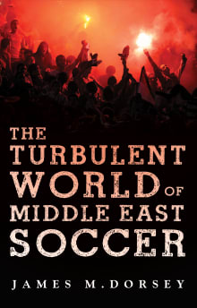 Book cover of The Turbulent World of Middle East Soccer