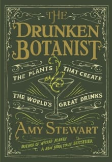 Book cover of The Drunken Botanist: The Plants That Create the World's Great Drinks