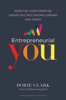 Book cover of Entrepreneurial You: Monetize Your Expertise, Create Multiple Income Streams, and Thrive