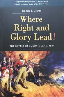 Book cover of Where Right and Glory Lead!: The Battle of Lundy's Lane, 1814