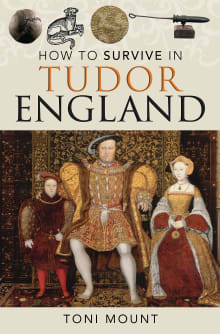 Book cover of How to Survive in Tudor England