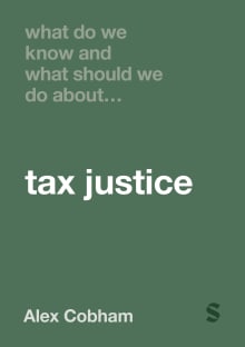 Book cover of What Do We Know and What Should We Do About Tax Justice?