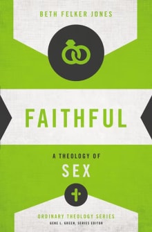 Book cover of Faithful: A Theology of Sex