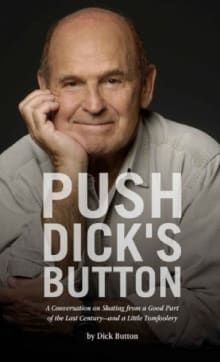 Book cover of Push Dick's Button: A Conversation on Skating from a Good Part of the Last Century--and a Little Tomfoolery