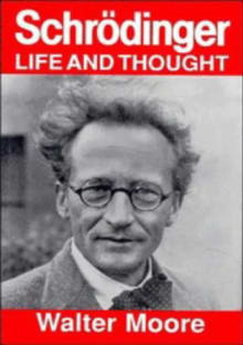 Book cover of Schrodinger: Life and Thought