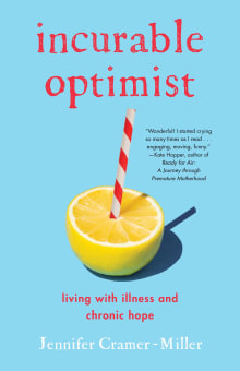 Book cover of Incurable Optimist: Living with Illness and Chronic Hope