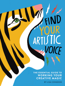 Book cover of Find Your Artistic Voice: The Essential Guide to Working Your Creative Magic