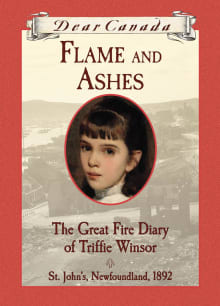 Book cover of Flame and Ashes: The Great Fire Diary of Triffie Winsor