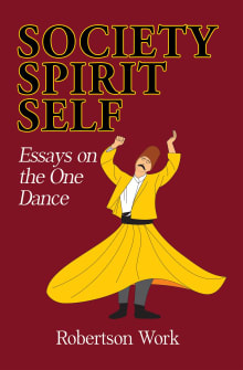 Book cover of SOCIETY, SPIRIT and SELF: Essays on the One Dance