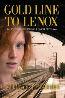 Book cover of Gold Line to Lenox: An Odyssey of Crime, Love & Betrayal
