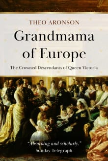 Book cover of Grandmama of Europe: The Crowned Descendants of Queen Victoria