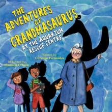 Book cover of The Adventures of Grandmasaurus at the Aquarium Rescue Centre