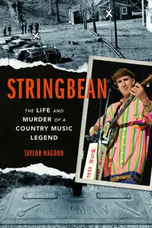 Book cover of Stringbean: The Life and Murder of a Country Legend