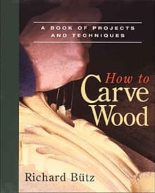 Book cover of How to Carve Wood: A Book of Projects and Techniques