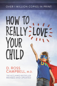 Book cover of How to Really Love Your Child