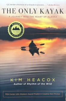 Book cover of The Only Kayak: A Journey into the Heart of Alaska