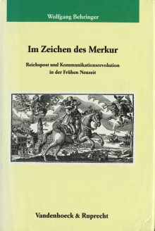 Book cover of Im Zeichen des Merkur: Reichspost und Kommunikationsrevolution in der Frühen Neuzeit