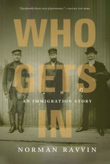 Book cover of Who Gets In: An Immigration Story