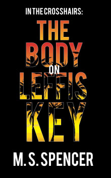 Book cover of In the Crosshairs: The Body on Leffis Key